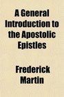 A General Introduction to the Apostolic Epistles