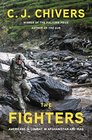 The Fighters Americans in Combat in Afghanistan and Iraq