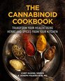 The Cannabinoid Cookbook Transform Your Health Using Herbs and Spices from Your Kitchen