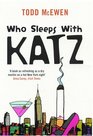 Who Sleeps with Katz
