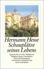 Hermann Hesse Schaupltze seines Lebens