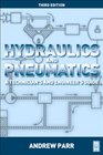 Hydraulics and Pneumatics Third Edition A technician's and engineer's guide