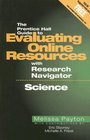 The Prentice Hall Guide to Evaluating Online Resources with Research Navigator Science
