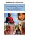 Preventing Mental Emotional and Behavioral Disorders Among Young People Progress and Possibilities