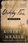 Unholy Fire  A Novel of the Civil War