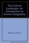 The Cultural Landscape An Introduction to Human Geography