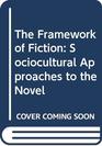 The Framework of Fiction Sociocultural Approaches to the Novel