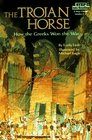 The Trojan Horse: How the Greeks Won the War (Step Into Reading, Step 4)