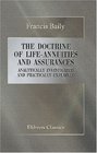 The Doctrine of LifeAnnuities and Assurances Analytically Investigated and Practically Explained Together with Several Useful Tables Connected with the Subject