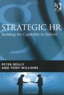 Strategic Hr Building the Capability to Deliver