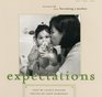 Expectations 30 Women Talk about Becoming a Mother