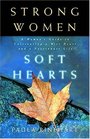 Strong Women Soft Hearts