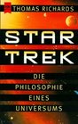 Star Trek Die Philosophie eines Universums