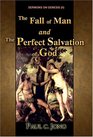The Fall of Man and the Perfect Salvation of God