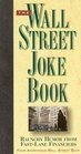The Wall Street Joke Book  Raunchy Humor From FastLane Financiers