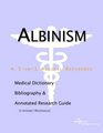 Albinism  A Medical Dictionary Bibliography and Annotated Research Guide to Internet References
