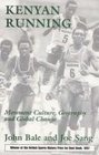 Kenyan Running Movement Culture Geography and Global Change