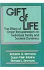 Gift of Life The Effect of Organ Transplantation on Individual Family and Societal Dynamics