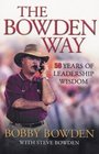 The Bowden Way  50 Years of Leadership Wisdom