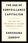 The Age of Surveillance Capitalism The Fight for the Future at the New Frontier of Power
