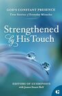 Strengthened by His Touch