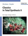 Classics in Total Synthesis II  More Targets Strategies Methods