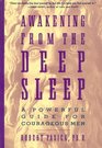 Awakening from the Deep Sleep A Powerful Guide for Courageous Men