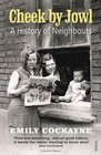 Cheek By Jowl A History of Neighbours