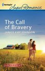 The Call of Bravery (A Brother's Word, Bk 3) (Harlequin Superromance, No 1770) (Larger Print)