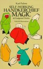 SelfWorking Handkerchief Magic  61 Foolproof Tricks
