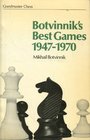 Mikhail Botvinnik Master of Strategy  Botvinnik's Best Games 194770