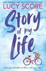 Story Of My Life the heartpoundingly sexy new book from the Tiktok sensation and Sunday Times bestselling author of Things We Left Behind