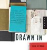Drawn In A Peek into the Inspiring Sketchbooks of 44 Fine Artists Illustrators Graphic Designers and Cartoonists