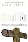 Christlike The Pursuit of Uncomplicated Obedience