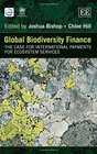 Global Biodiversity Finance The Case for International Payments for Ecosystem Services