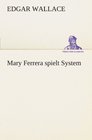 Mary Ferrera spielt System