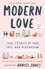 Modern Love True Stories of Love Loss and Redemption