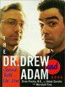 The Dr Drew and Adam Book A Survival Guide to Life and Love