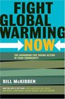 Fight Global Warming Now The Handbook for Taking Action in Your Community