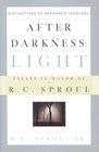 After Darkness Light Distinctives of Reformed TheologyEssays in Honor of RC Sproul