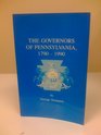 The Governors of Pennsylvania 17901990