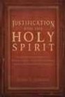 Justification and the Holy Spirit A Scholarly Investigation of a Classical Christian Doctrine from a Pentecostal Perspective