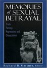 Memories of Sexual Betrayal Truth Fantasy Repression and Dissociation