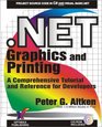 NET Graphics and Printing A Comprehensive Tutorial and Reference for Developers