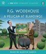 A Pelican at Blandings (The Blandings Castle Saga)