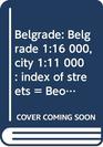 Belgrade Belgrade 116 000 city 111 000  index of streets  Beograd 116 000  Belgrad 116 000 Innenstadt 111 000  Strassenverzeichnis