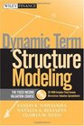 Dynamic Term Structure Modeling The Fixed Income Valuation Course  CDROM