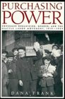 Purchasing Power  Consumer Organizing Gender and the Seattle Labor Movement 19191929
