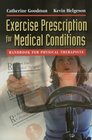 Exercise Prescription for Medical Conditions Handbook for Physical Therapists