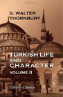 Turkish Life and Character Volume 2